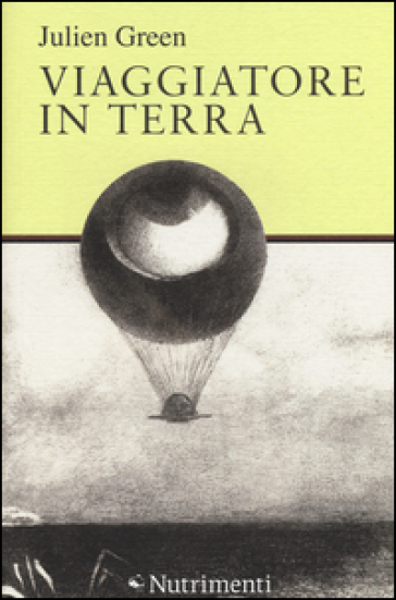 Viaggiatore in terra - Julien Green