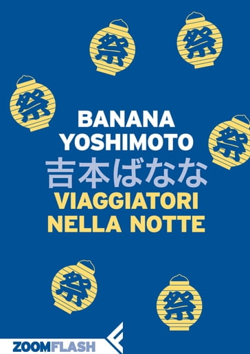 Viaggiatori nella notte - Yoshimoto Banana