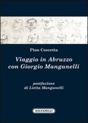 Viaggio in Abruzzo con Giorgio Manganelli