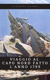 Viaggio al Capo Nord fatto l anno 1799