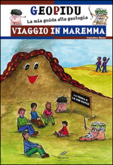 Viaggio in Maremma. Geopidu la mia guida alla geologia - Cristoforo Russo