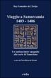 Viaggio a Samarcanda 1403-1406. Un ambasciatore spagnolo alla corte di Tamerlano