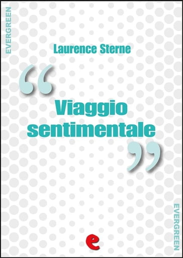 Viaggio Sentimentale (A Sentimental Journey) - Laurence Sterne