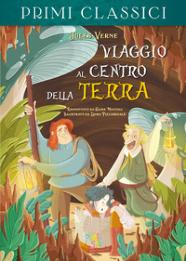 Viaggio al centro della terra - Jules Verne - Elisa Mazzoli