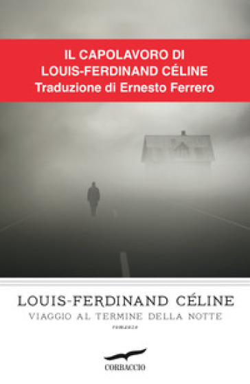 Viaggio al termine della notte - Louis-Ferdinand Céline