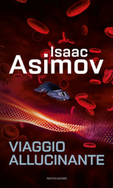 Viaggio allucinante - Isaac Asimov