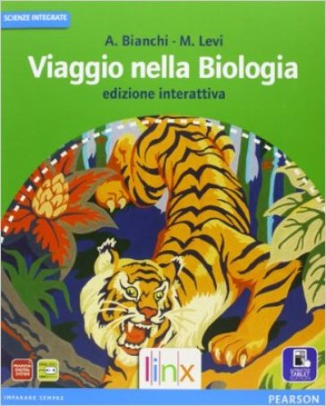 Viaggio nella biologia. Vol. unico. Ediz. interattiva. Per le Scuole superiori. Con e-book. Con espansione online - Bianchi - Levi