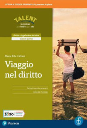 Viaggio nel diritto. Per la 5ª classe degli Ist. tecnici. Con e-book. Con espansione online - Maria Rita Cattani