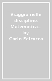 Viaggio nelle discipline. Matematica e scienze. Per la 4ª classe della Scuola elementare. Con e-book. Con espansione online