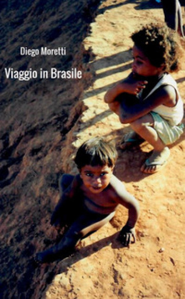 Viaggio in Brasile - Diego Moretti | 
