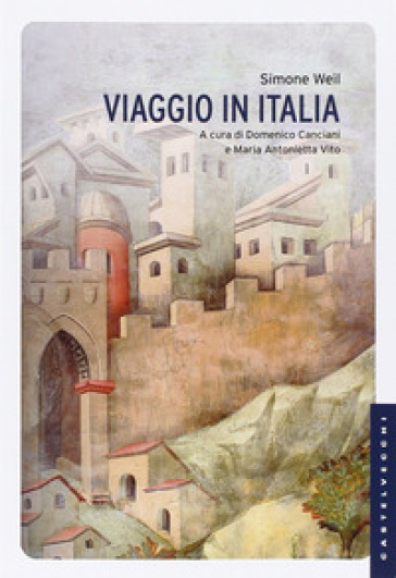 Viaggio in Italia - Simone Weil