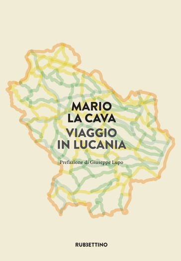 Viaggio in Lucania - Mario La Cava - Giuseppe Lupo