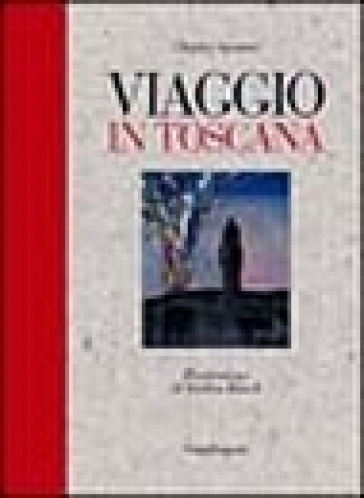 Viaggio in Toscana - Charles Spencer - Andrea Rauch