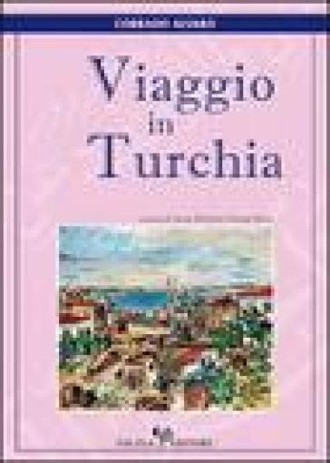 Viaggio in Turchia - Corrado Alvaro