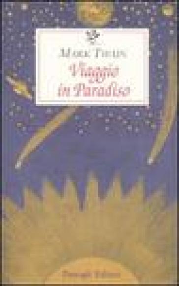 Viaggio in paradiso - Mark Twain