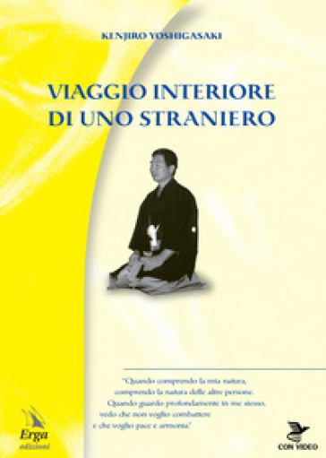 Viaggio interiore di uno straniero. Con Contenuto digitale per accesso on line - Kenjiro Yoshigasaki