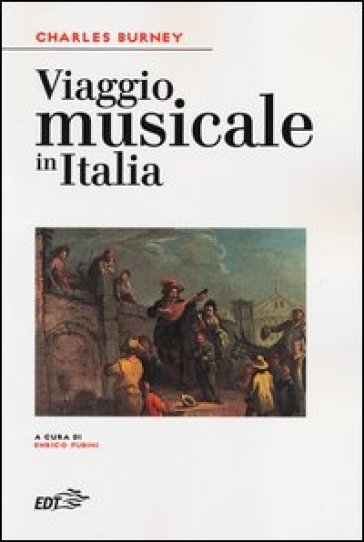 Viaggio musicale in Italia - Charles Burney