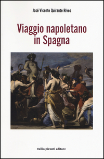 Viaggio napoletano in Spagna - José Vicente Quirante Rives