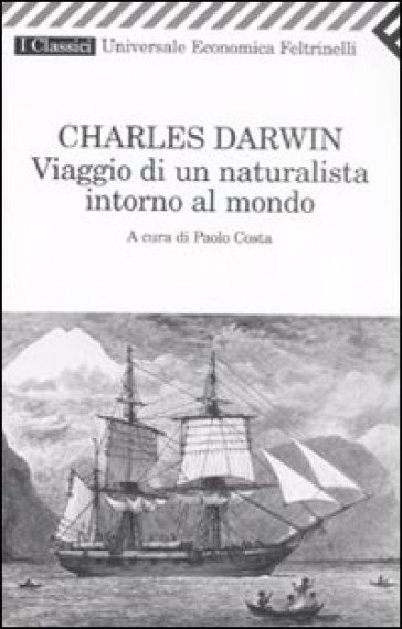 Viaggio di un naturalista intorno al mondo - Charles Darwin