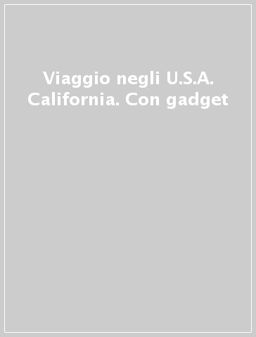 Viaggio negli U.S.A. California. Con gadget
