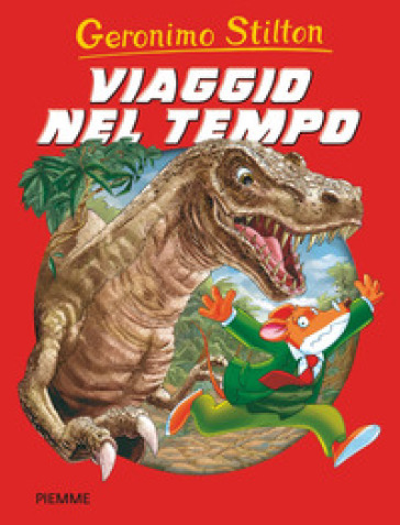 Viaggio nel tempo - Geronimo Stilton