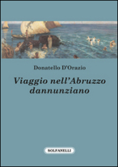 Viaggio nell Abruzzo dannunziano