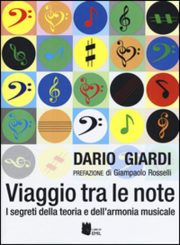 Viaggio tra le note. I segreti della teoria e dell'armonia musicale - Dario Giardi