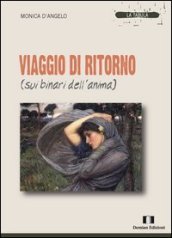 Viaggio di ritorno (sui binari dell anima)