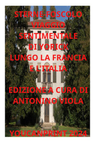 Viaggio sentimentale di Yorick lungo la Francia e l'Italia - Laurence Sterne