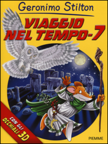 Viaggio nel tempo 7. Con gadget - Geronimo Stilton