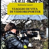 Viaggio di vita di Videoreporter