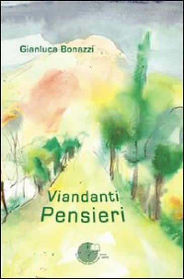 Viandanti pensieri - Gianluca Bonazzi