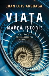 Viata. Marea istorie