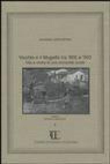 Vicchio e il Mugello tra '800 e '900. Vita e storia di una comunità rurale - Adriano Gasparrini