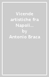 Vicende artistiche fra Napoli e la costa d Amalfi in età moderna