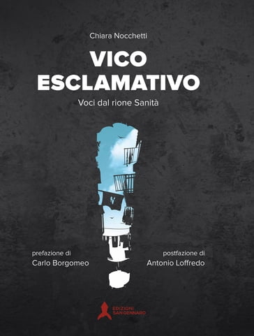 Vico esclamativo - Antonio Loffredo - Carlo Borgomeo - Chiara Nocchetti - Diego Nuzzo - Edgar Colonnese - Gabriele Rollin