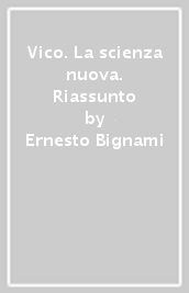 Vico. La scienza nuova. Riassunto