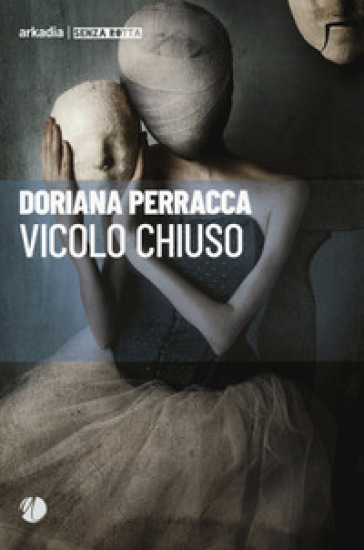 Vicolo chiuso - Doriana Perraca