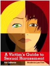 A Victim s Guide to Sexual Harassment for California