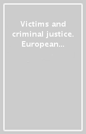 Victims and criminal justice. European standards and national good practices