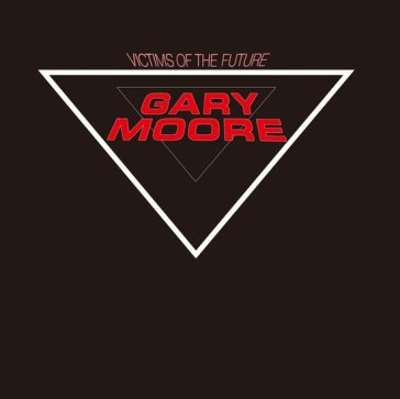 Victims of the future (shm) - Gary Moore