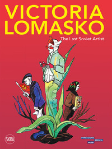 Victoria Lomasko. The last soviet artist - Elettra Stamboulis