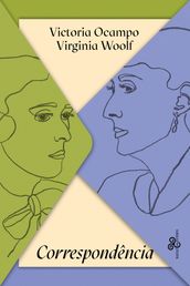 Victoria OCampo & Virginia Woolf - Correspondência