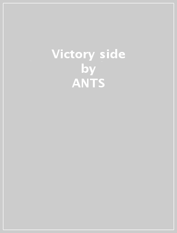 Victory side - ANTS