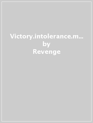 Victory.intolerance.mastery - Revenge