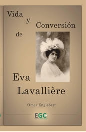 Vida y Conversión de Eva Lavalliere