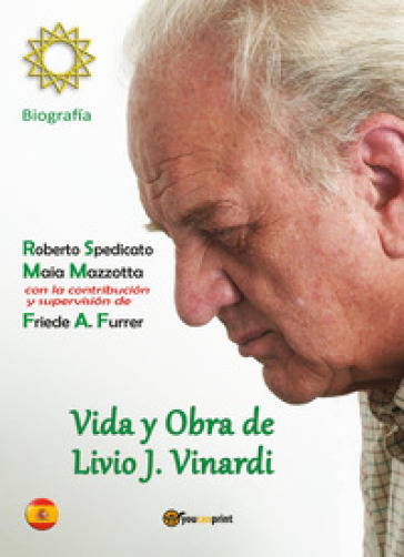 Vida y obra de Livio J. Vinardi. Biografia - Roberto Spedicato