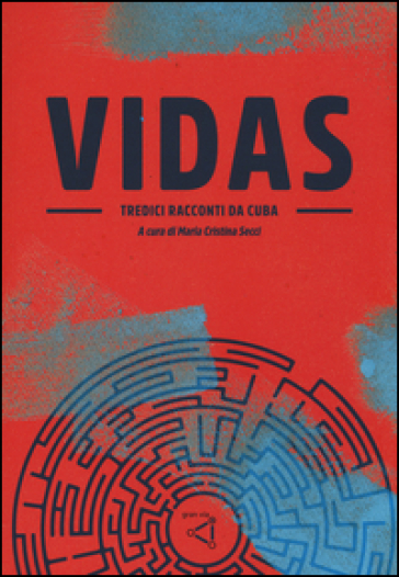 Vidas. Tredici racconti da Cuba