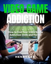 Video Game Addiction