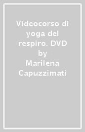 Videocorso di yoga del respiro. DVD